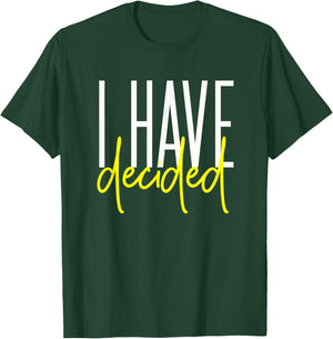 Baptism Shirt for Adults Women Men Boys Girls I Have Decided T-Shirt - T-Shirt | Forest