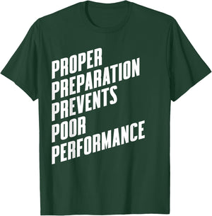 Proper Preparation Prevents Poor Performance - Athlete Gym T-Shirt - T-Shirt | Forest