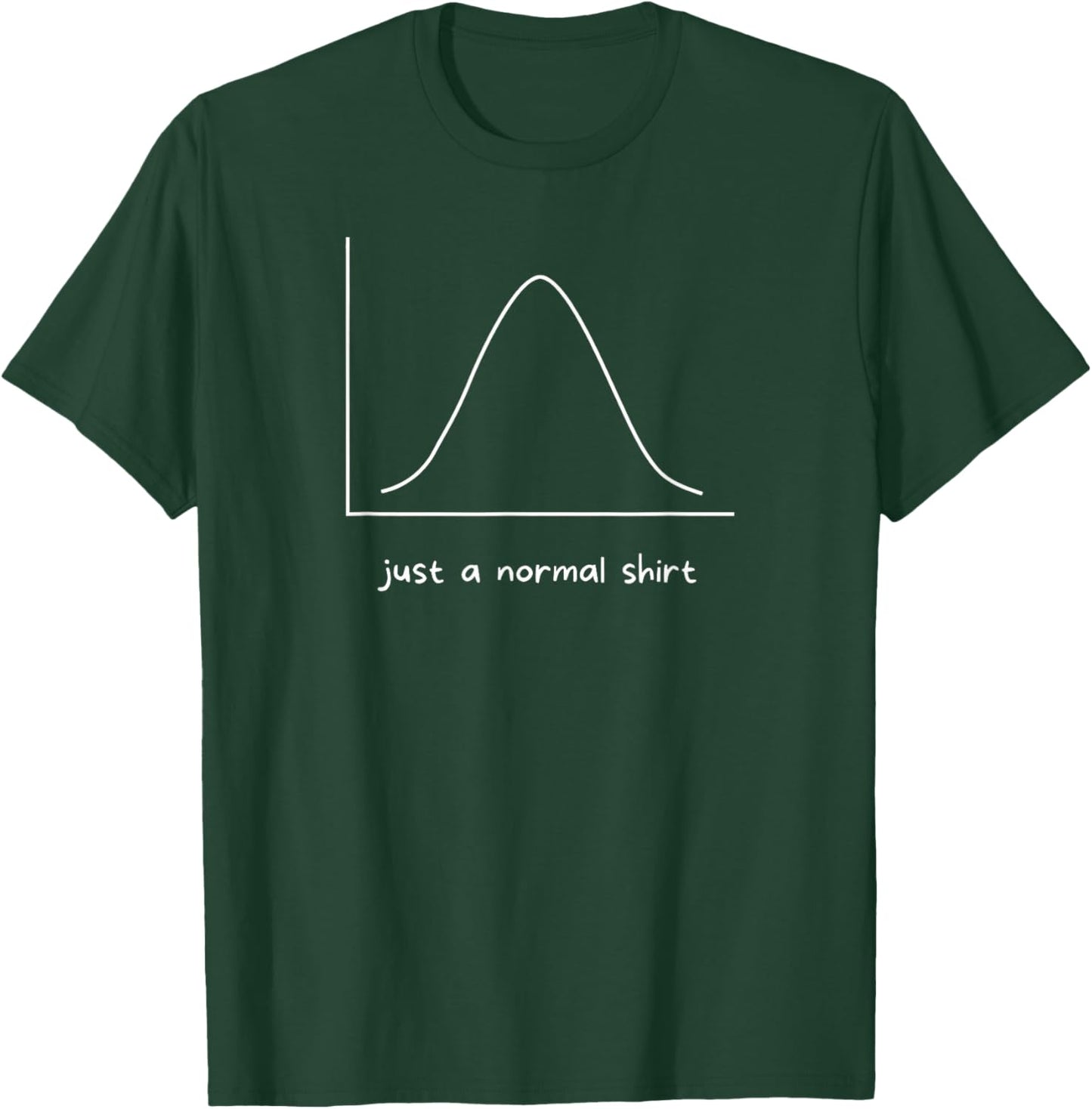Just A Normal Shirt Funny Computer Science Data Graphic T-Shirt - T-Shirt | Forest