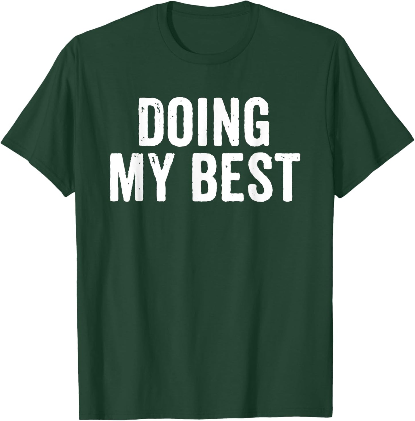 Funny Motivational Quote Sarcastic My Best Giving T-Shirt - T-Shirt | Forest