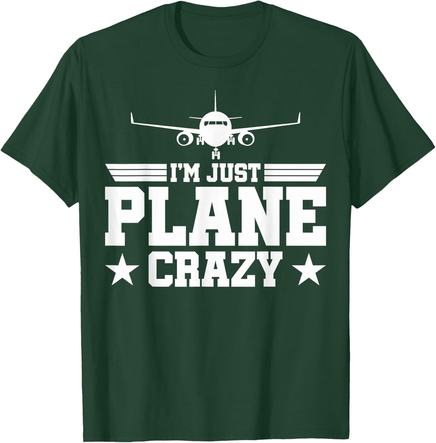 Airplane Pilots Just Plane Crazy I'm Just Plane Crazy Pilots T-Shirt - T-Shirt | Forest