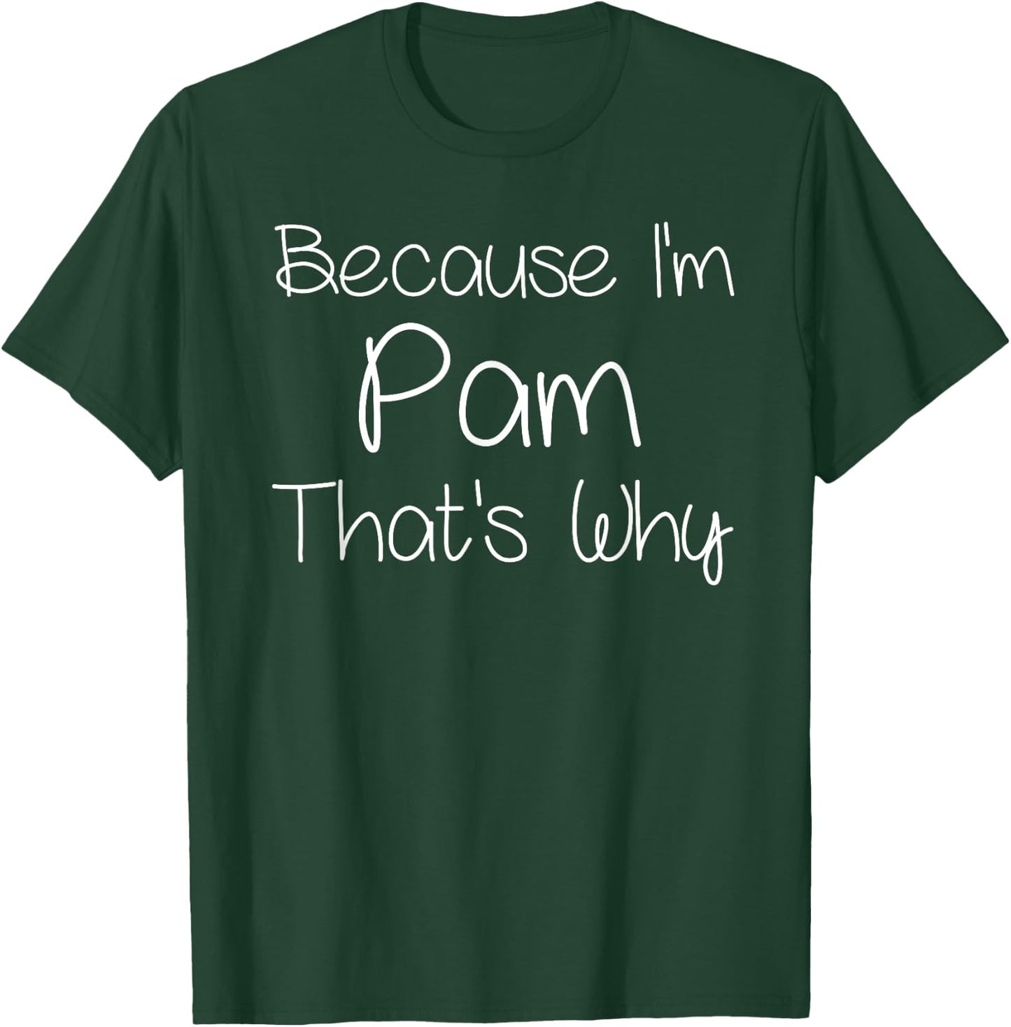 PAM Funny Personalized Birthday Women Name Gift T-Shirt - T-Shirt | Forest