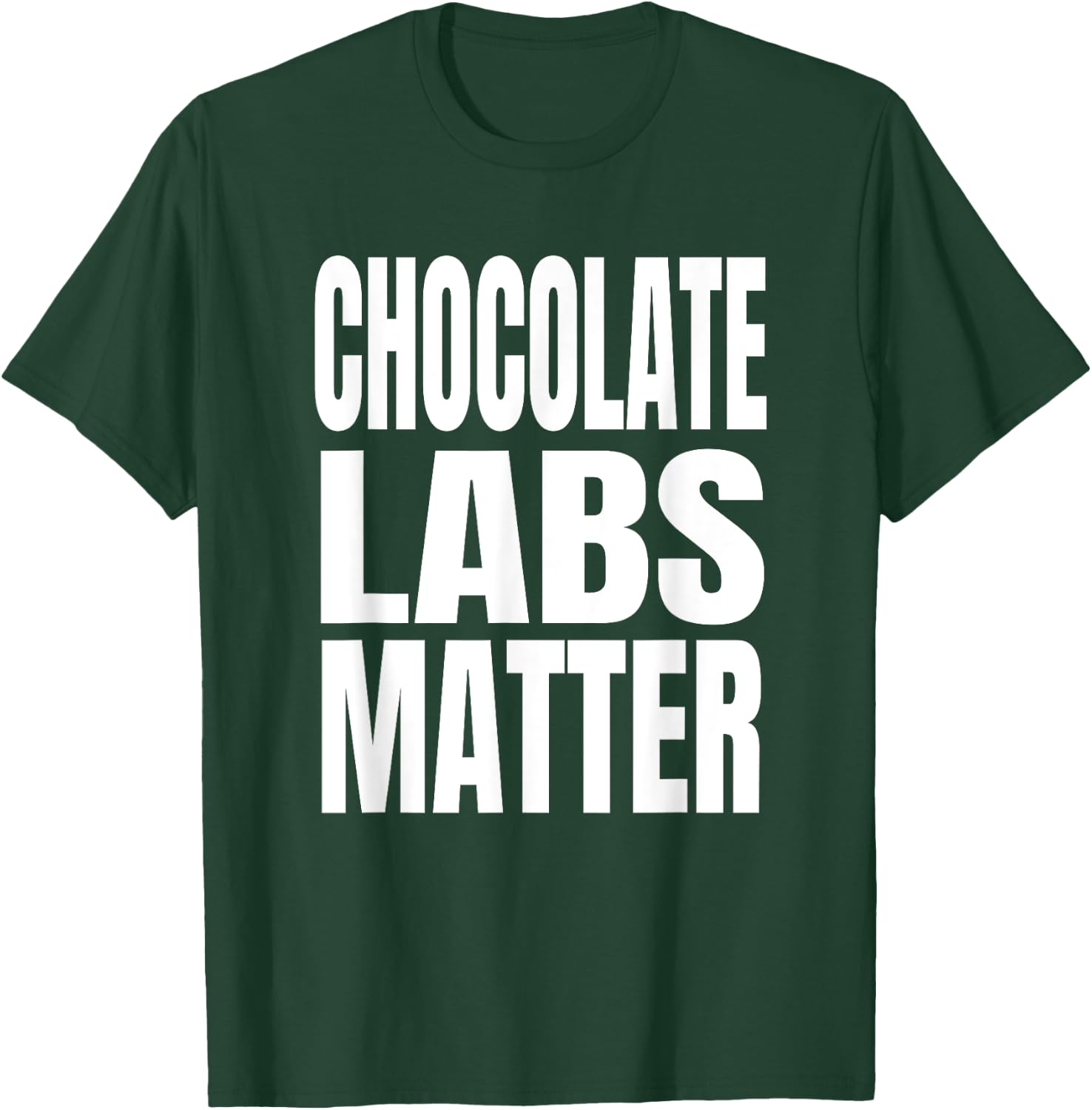 Chocolate Labs Matter T-Shirt - T-Shirt | Forest