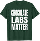 Chocolate Labs Matter T-Shirt - T-Shirt | Forest