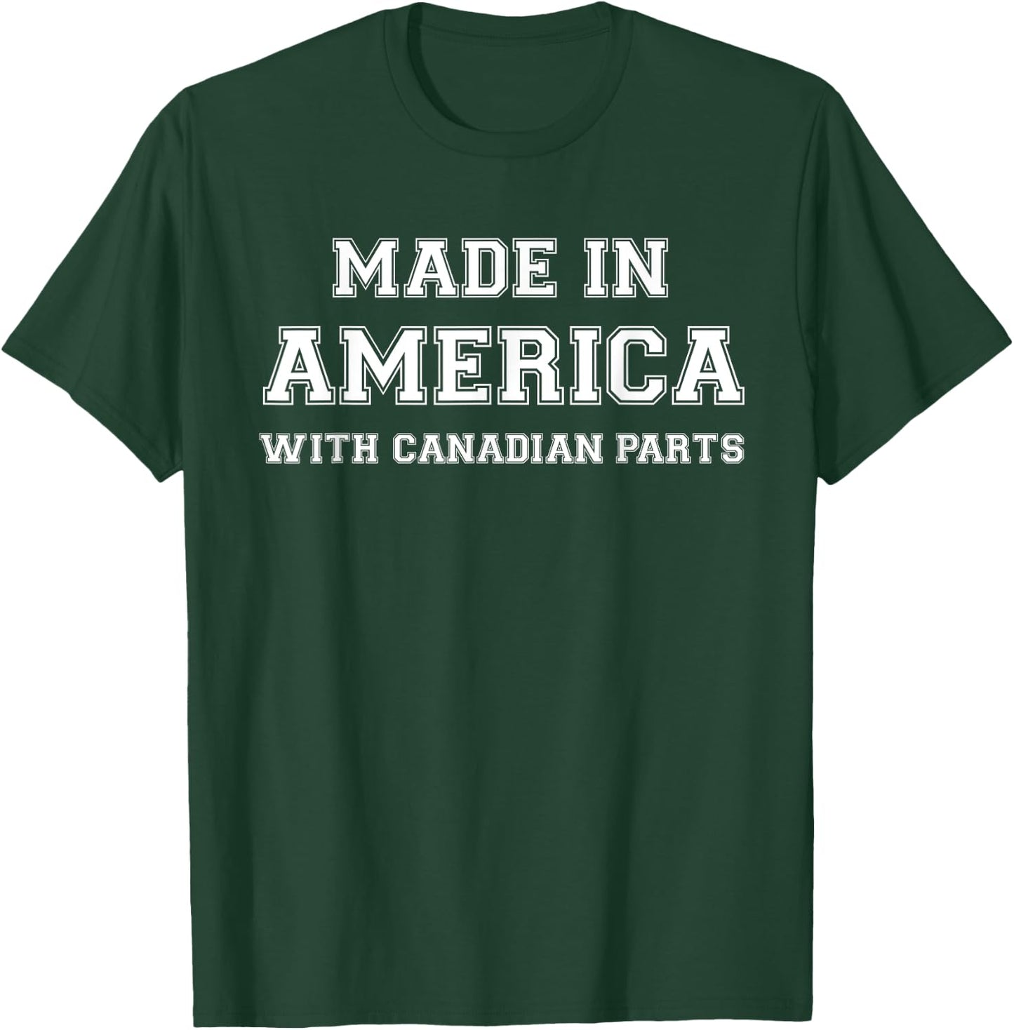 MADE IN AMERICA WITH CANADIAN PARTS Canada USA T-Shirt - T-Shirt | Forest
