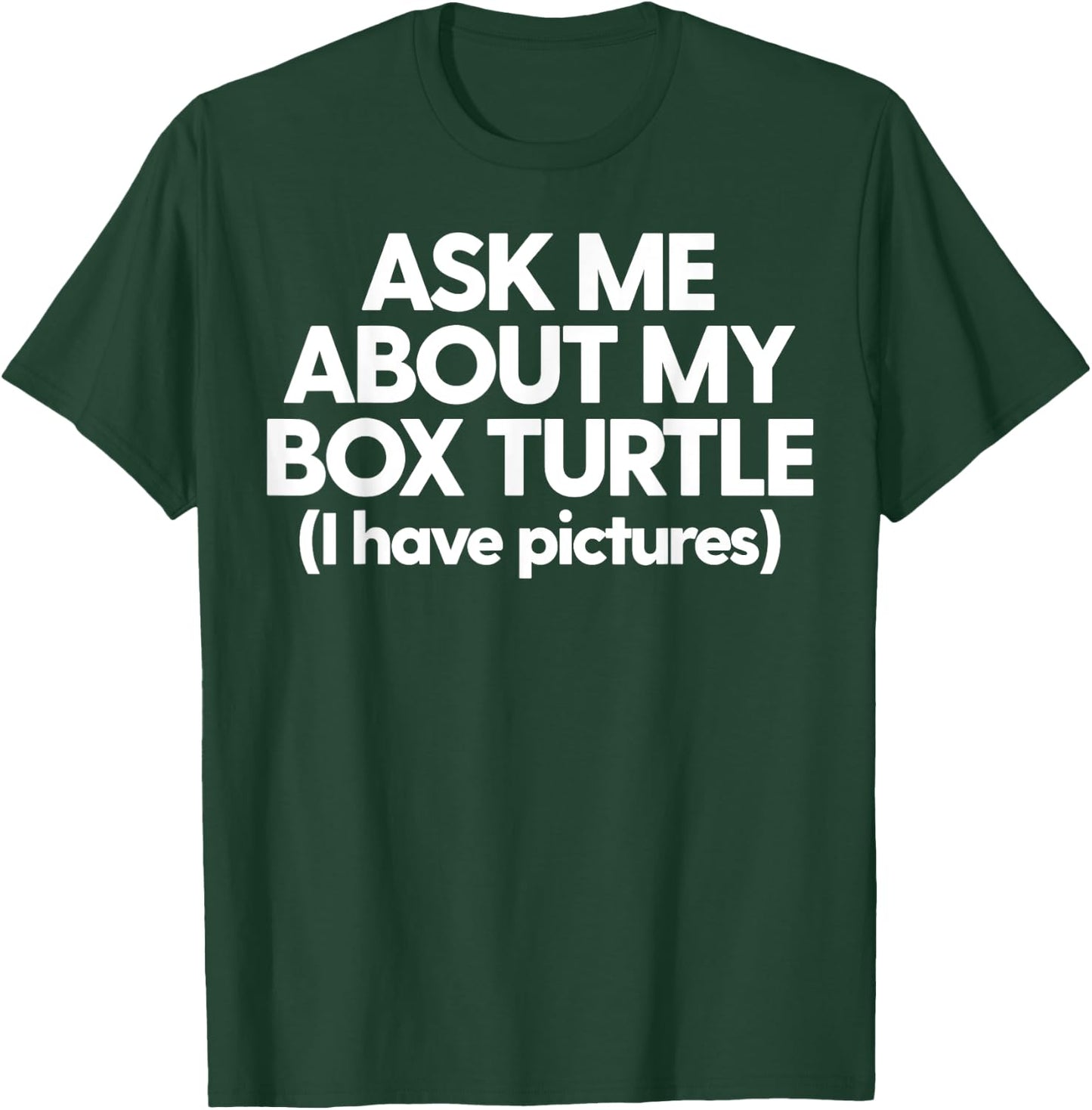 Box Turtle Dad Funny Box Turtle Ask Me About My Box Turtle T-Shirt - T-Shirt | Forest