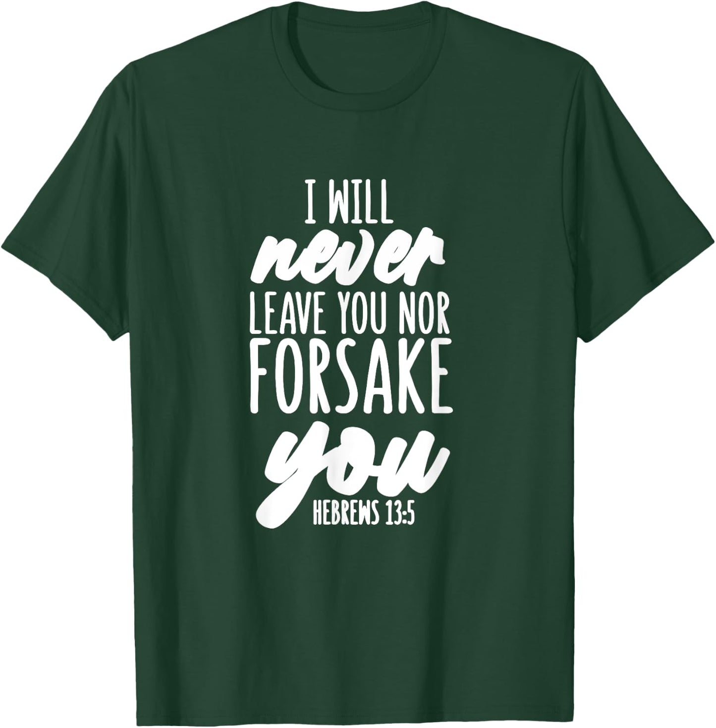 Hebrews 13:5 - Gift & Men, Christian T-Shirt - T-Shirt | Forest