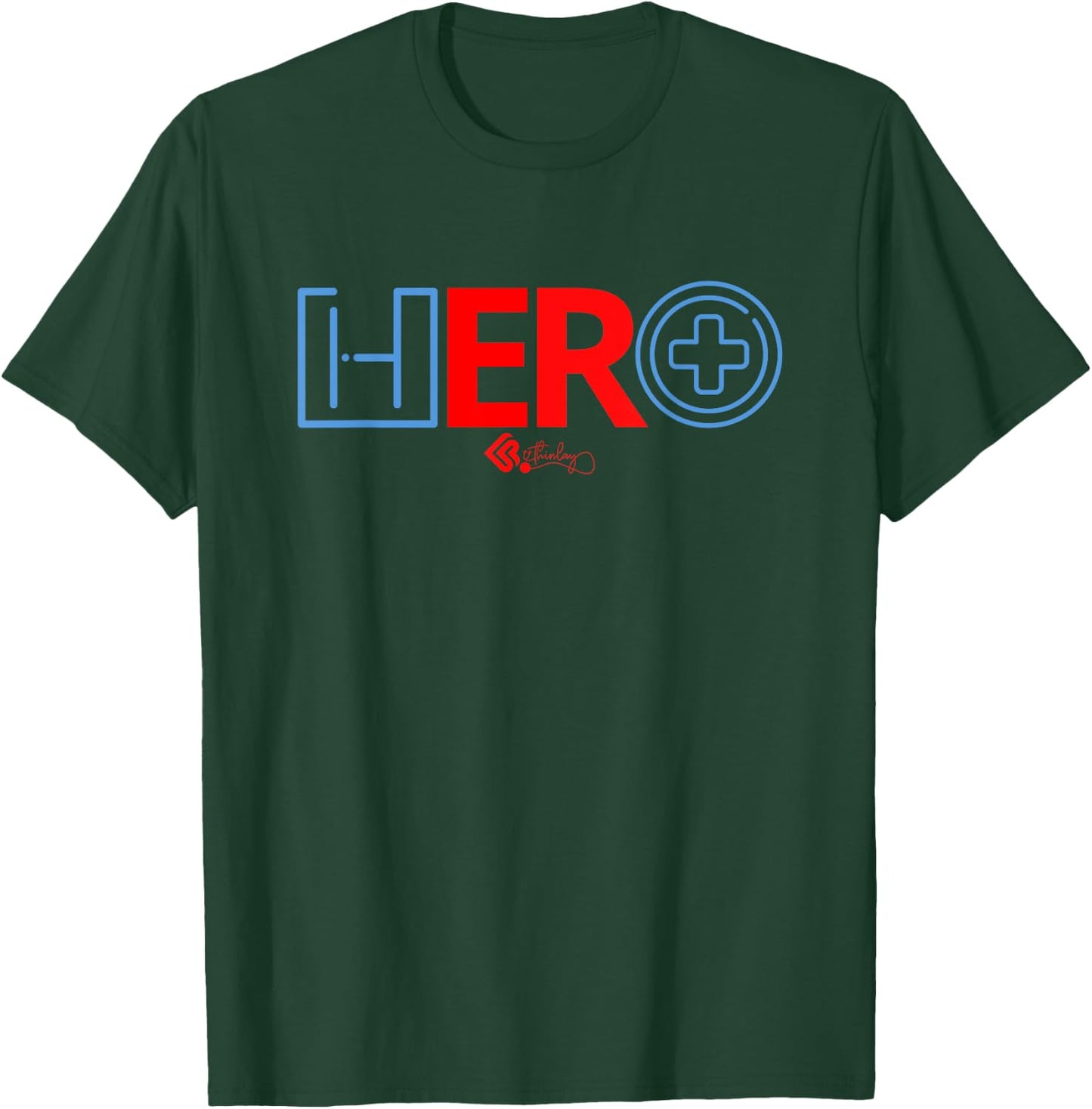 ER Heroes: Healthcare Professional Apparel for Emergency Dep T-Shirt - T-Shirt | Forest