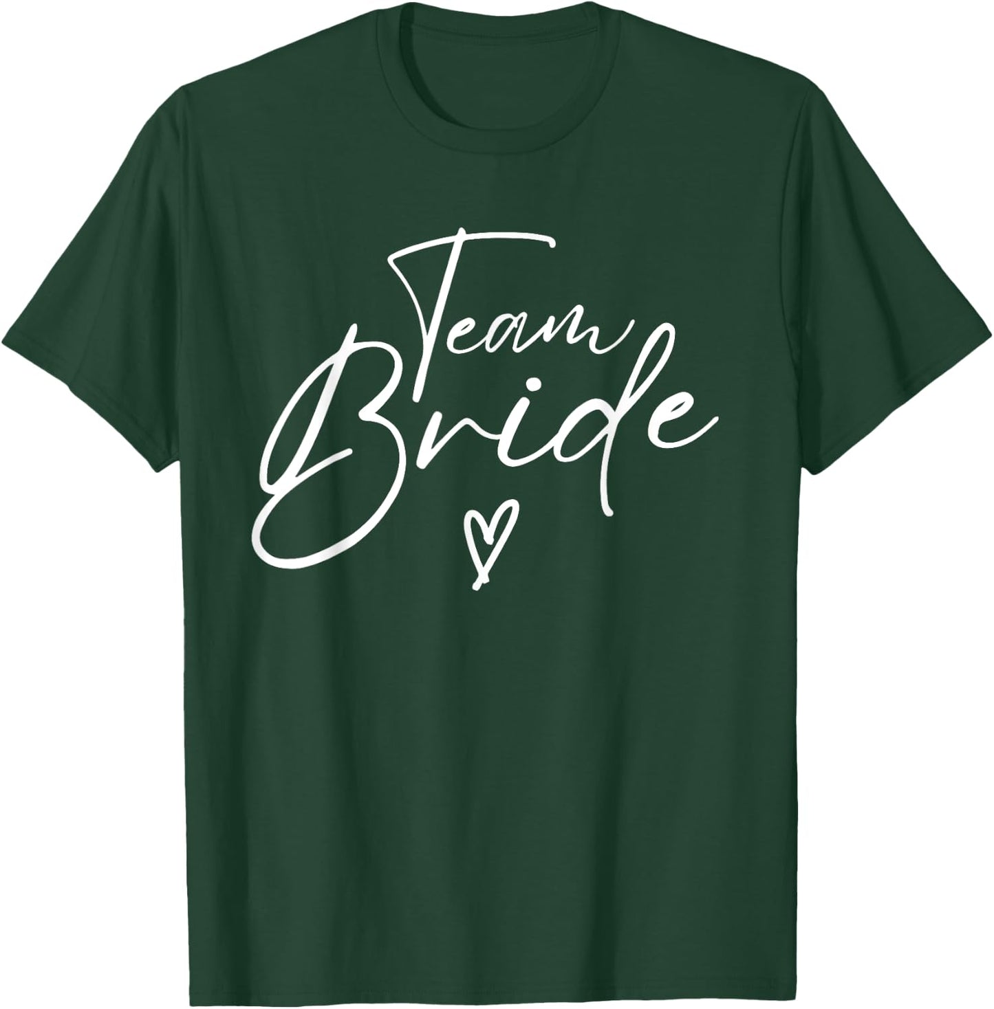 Team Bride Flower Bachelorette Bridal Shower Bridesmaid T-Shirt - T-Shirt | Forest