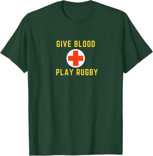 Give Blood Play Rugby Sports Health Gift T-Shirt - T-Shirt | Forest