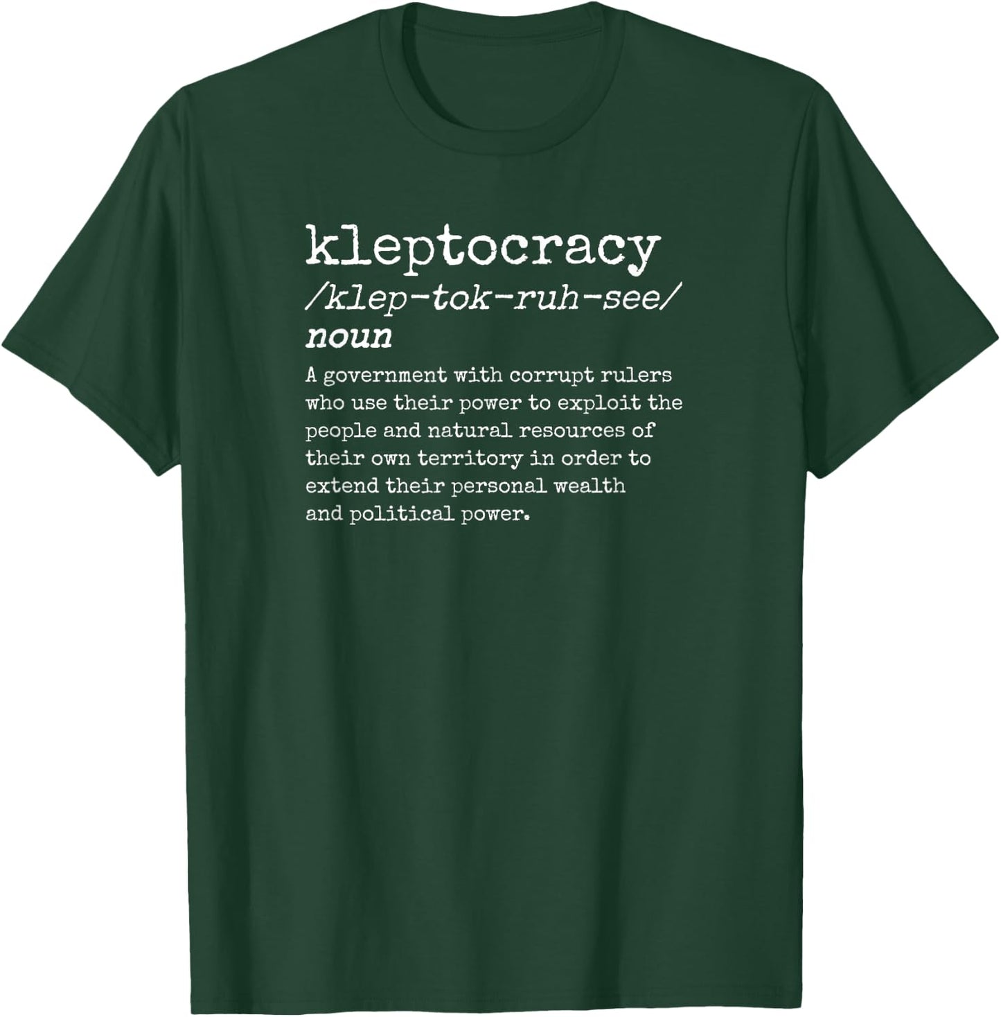 Kleptocracy Definition Corrupt Government Pro Libertarian T-Shirt - T-Shirt | Forest