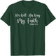 Jeremiah 29:11 His Will His Way My Faith Gift T-Shirt - T-Shirt | Forest