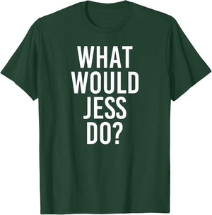 What Would JESS Do Funny Personalized Name Joke Men Gift T-Shirt - T-Shirt | Forest