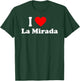 I Love La Mirada City California Hometown Classic T-Shirt - T-Shirt | Forest