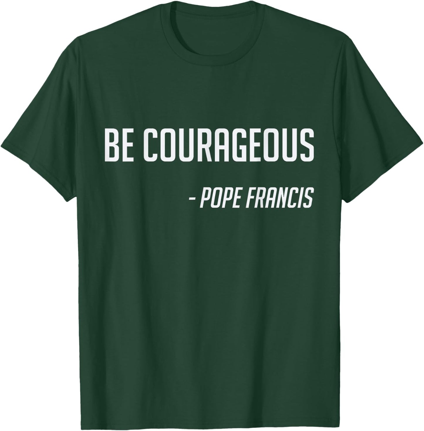 Pope Francis Catholic Saint Jesus Gift T-Shirt - T-Shirt | Forest