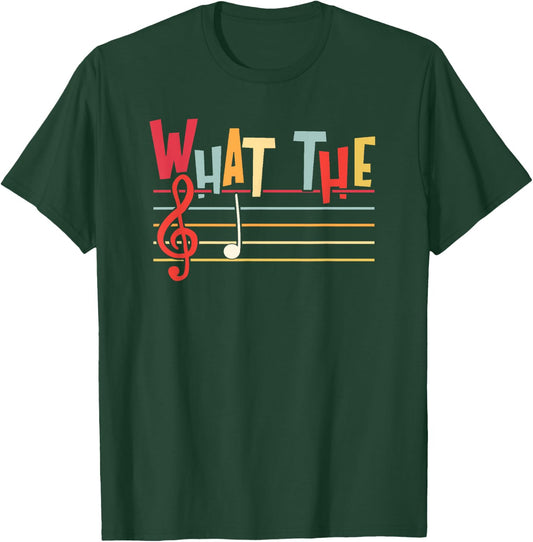 What The F Funny Clef Note Music Humor Musician Gift T-Shirt - T-Shirt | Forest