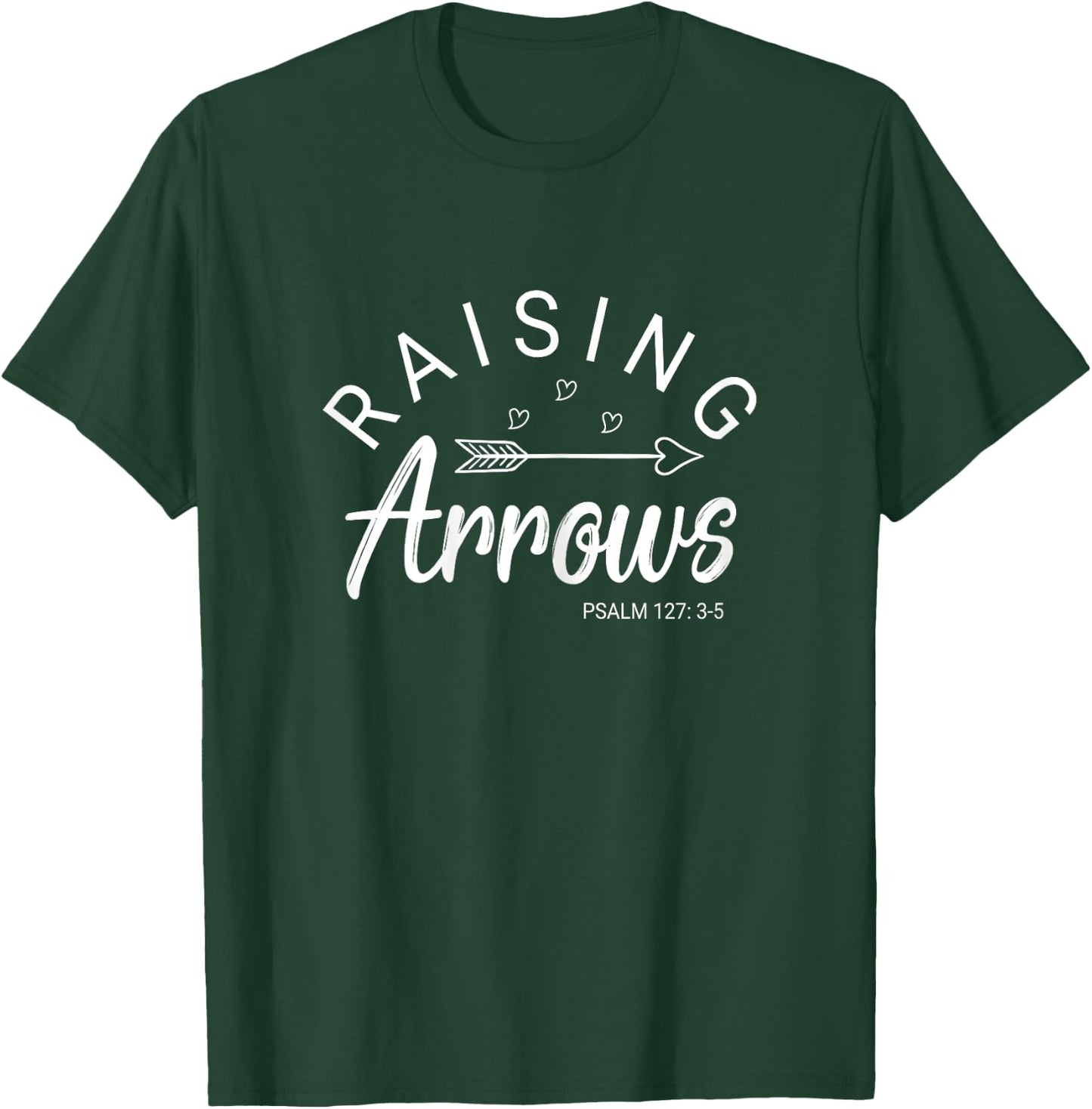 Raising Arrows mother's Day Father's Day Raising Arrows T-Shirt - T-Shirt | Forest