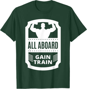 All Aboard Gain Train Weight Lifting T-Shirt - T-Shirt | Forest