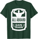 All Aboard Gain Train Weight Lifting T-Shirt - T-Shirt | Forest