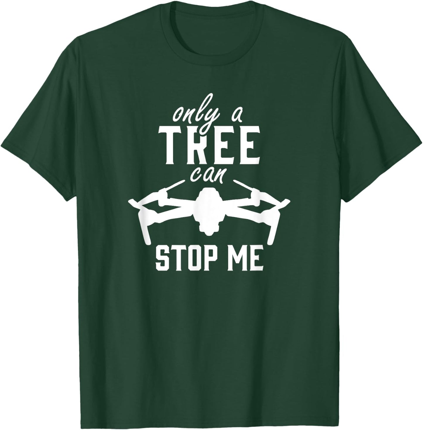 Drone Pilot FPV Race Copter Aerial Multicopter Funny T-Shirt - T-Shirt | Forest