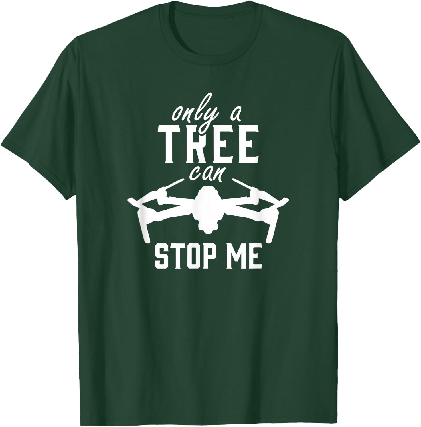 Drone Pilot FPV Race Copter Aerial Multicopter Funny T-Shirt - T-Shirt | Forest