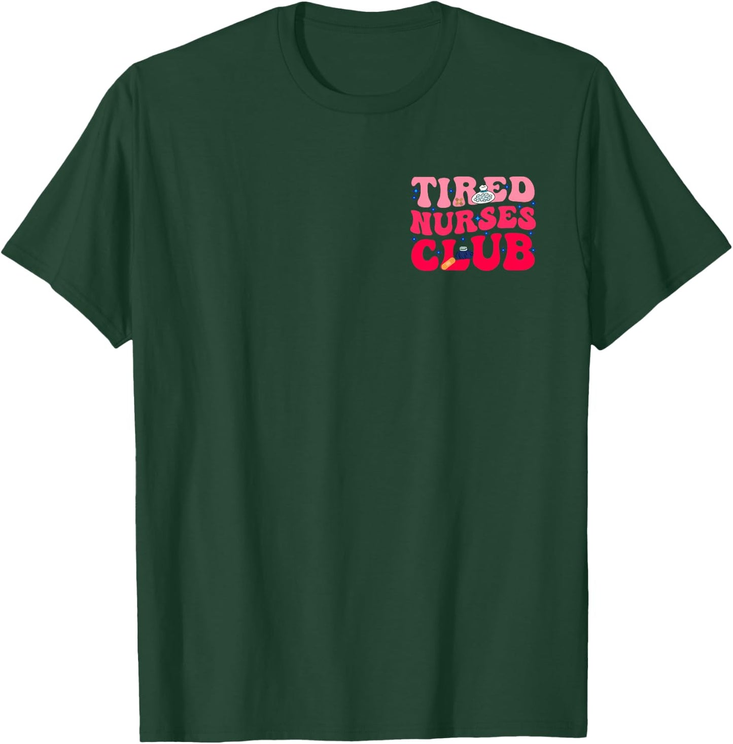 Tired Nurses Club Funny Groovy CRNA RN Future Nursing School T-Shirt - T-Shirt | Forest