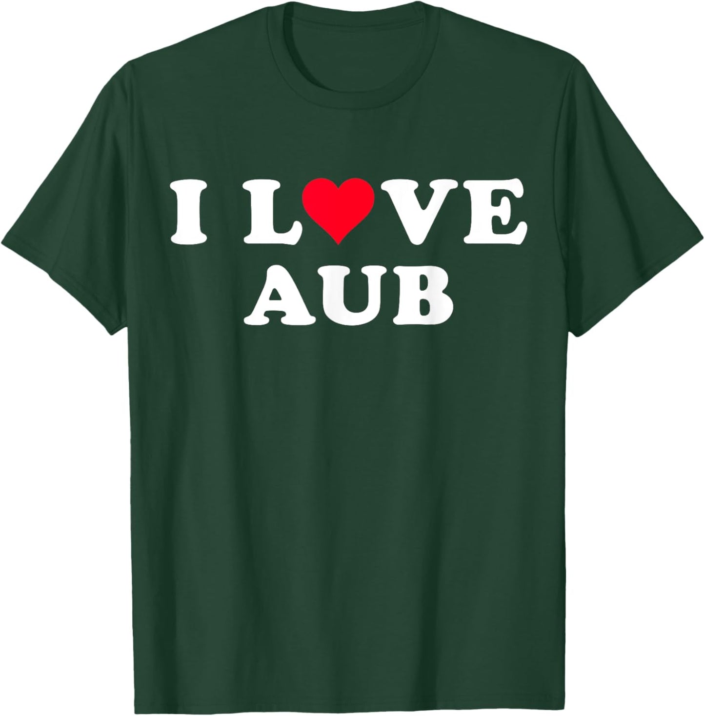 I Love Aub Matching Girlfriend & Boyfriend Aub Name T-Shirt - T-Shirt | Forest