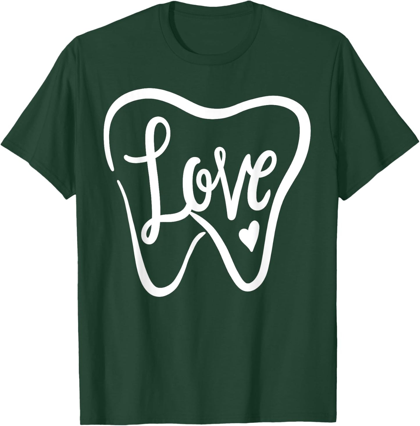 Dentist Dental Assistant Valentines Day Love T-Shirt - T-Shirt | Forest