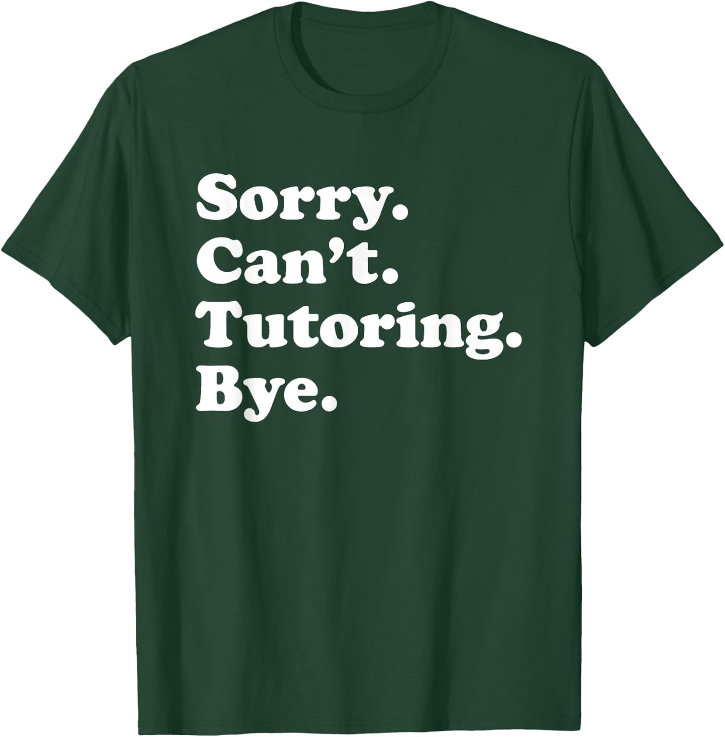 Funny Tutoring Tutor Gift Women Boys or Girls T-Shirt - T-Shirt | Forest