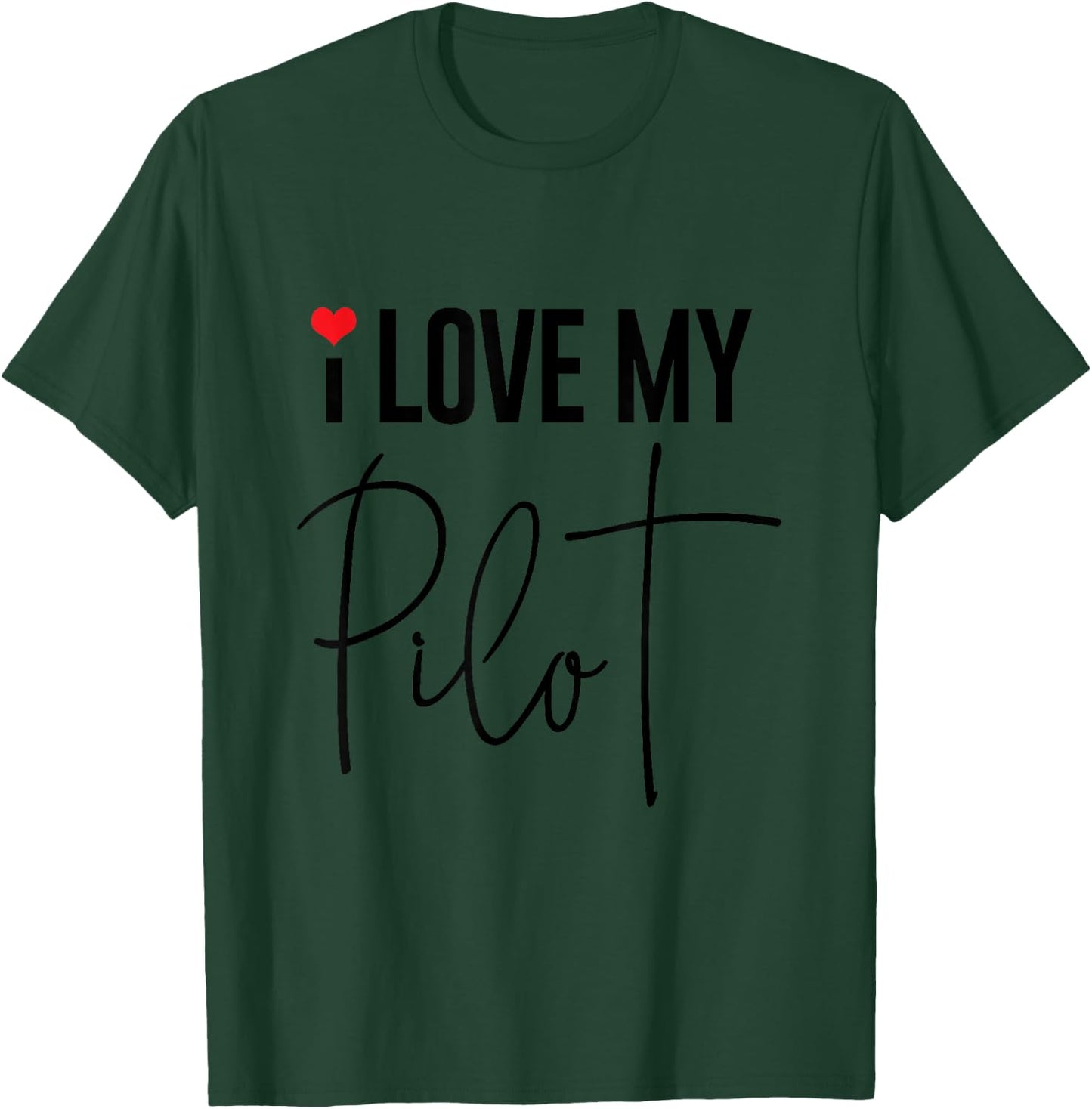 Aviator Surprise I Love My Pilot Aviation Wife Husband T-Shirt - T-Shirt | Forest