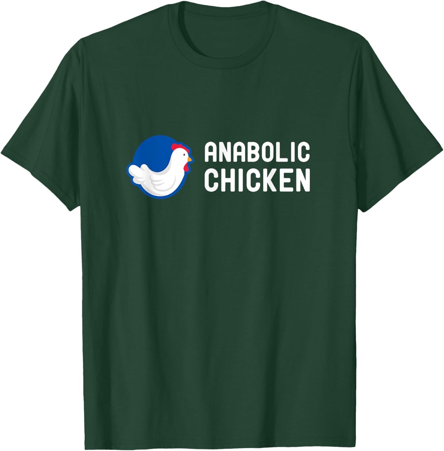 Anabolic Chicken Steroid Gym Fitness Bodybuilding Fitness T-Shirt - T-Shirt | Forest