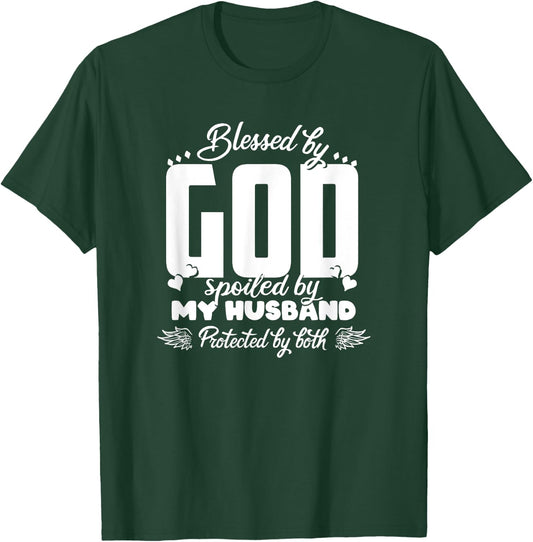 Blessed by God Spoiled by my Husband protected by both T-Shirt - T-Shirt | Forest
