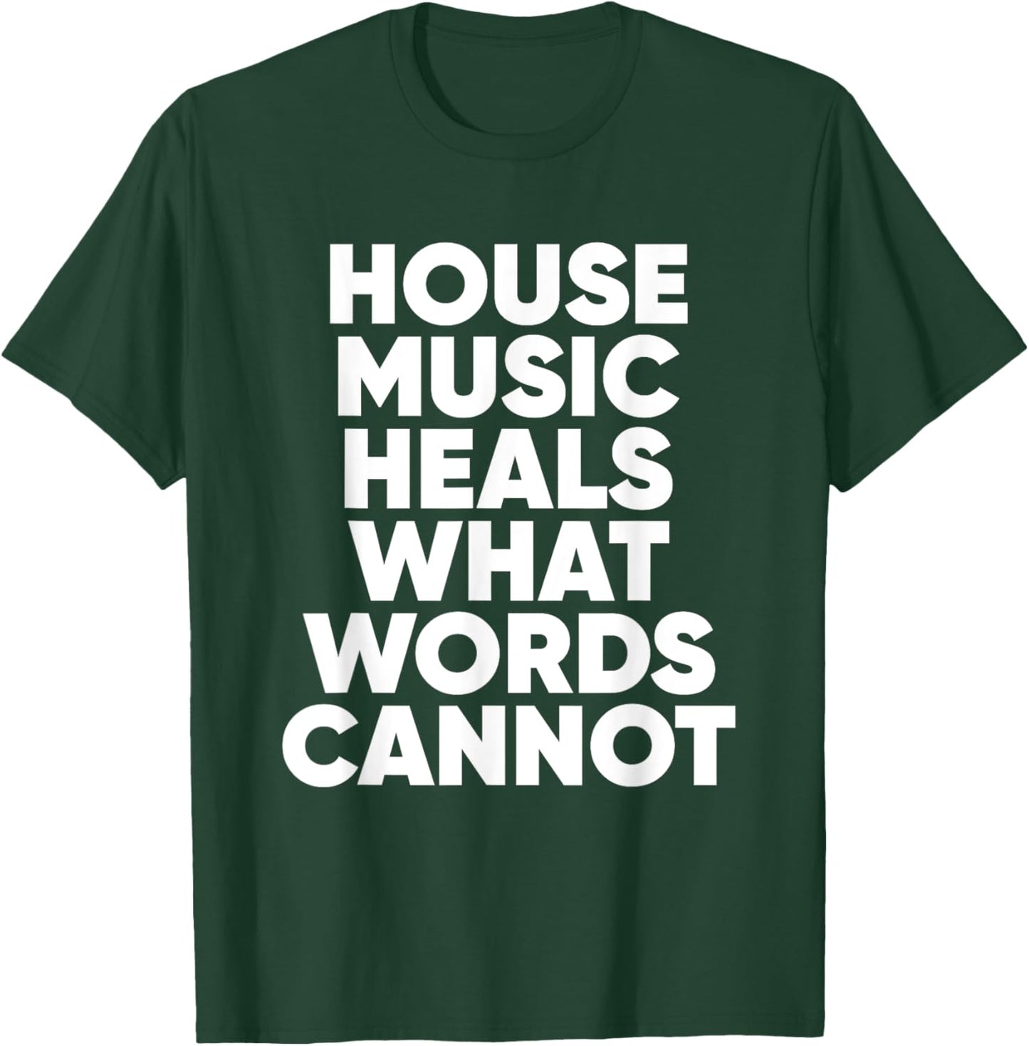 House Music Quote - EDM DJ Househead T-Shirt - T-Shirt | Forest