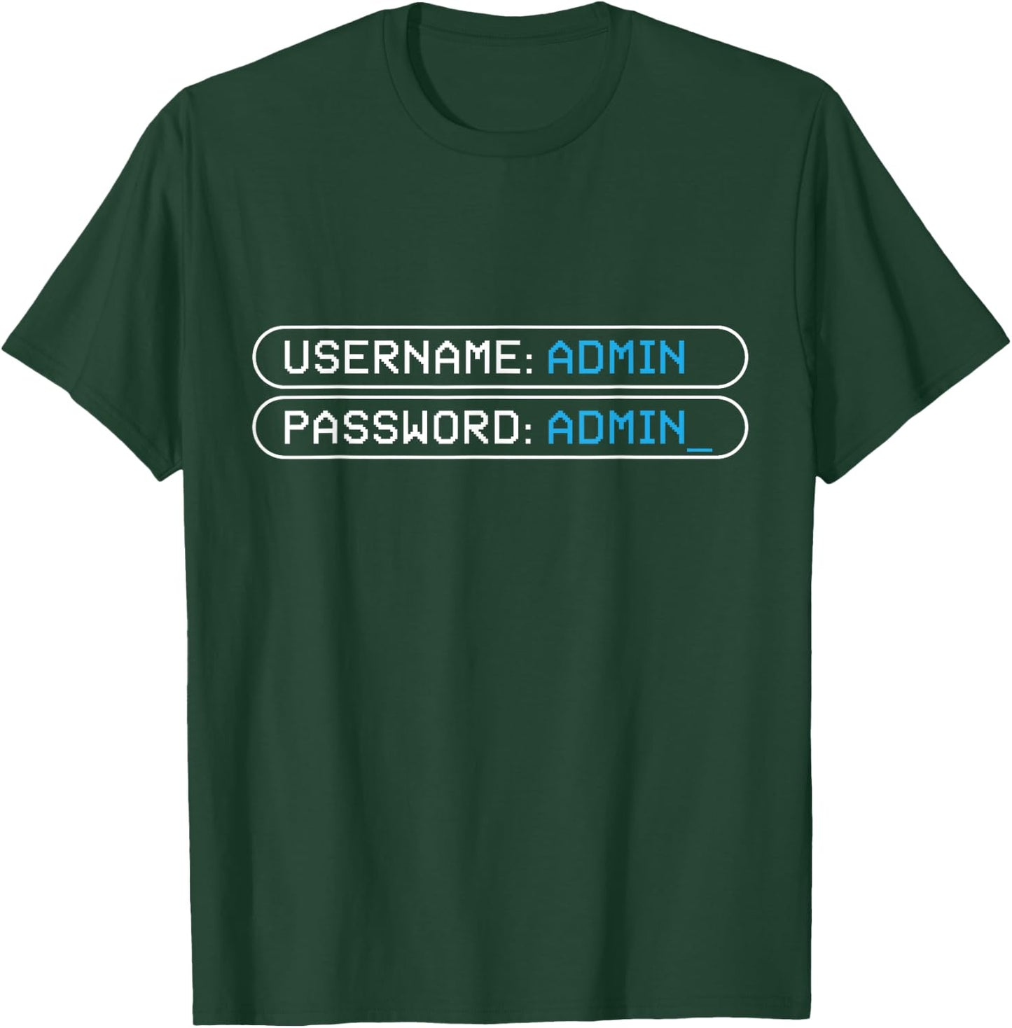 Username Admin I Geek Programming Geek Coding Hacker T-Shirt - T-Shirt | Forest