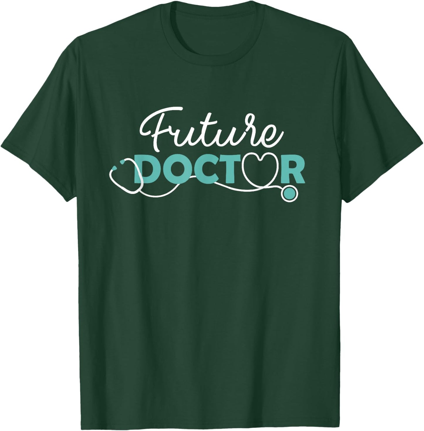 Future Doctor - Pre Med Outfit Medical Student Gift T-Shirt - T-Shirt | Forest