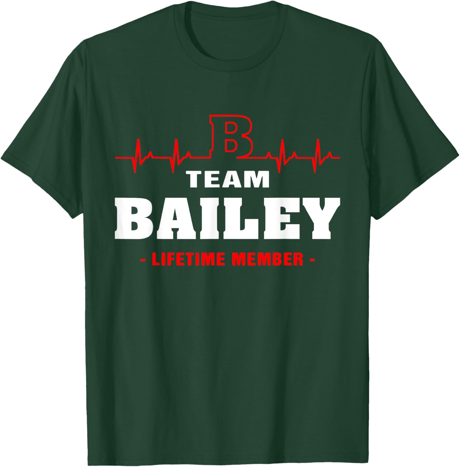 Bailey Surname last name Family team Bailey lifetime member T-Shirt - T-Shirt | Forest