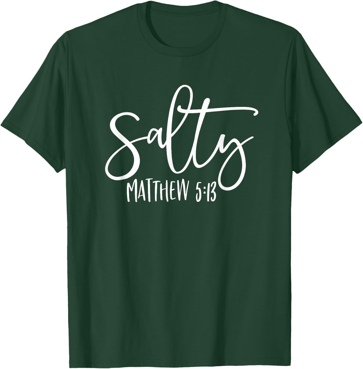 Salty Matthew 5:13 Christian Bible Verse Faith God Jesus T-Shirt - T-Shirt | Forest