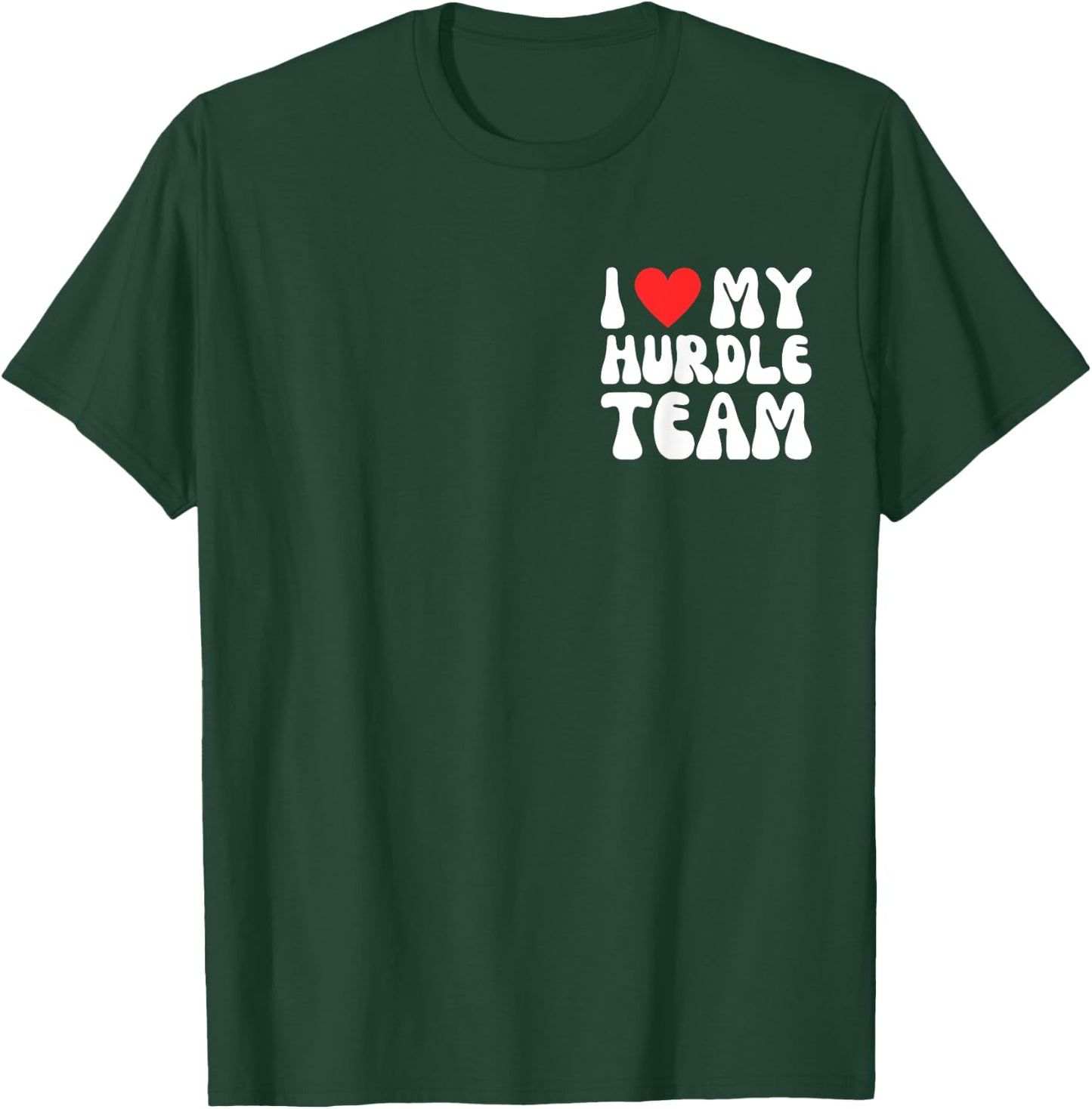 I Love My Hurdle Team! Funny Hurdles Coach Running Teacher Women T-Shirt - T-Shirt | Forest