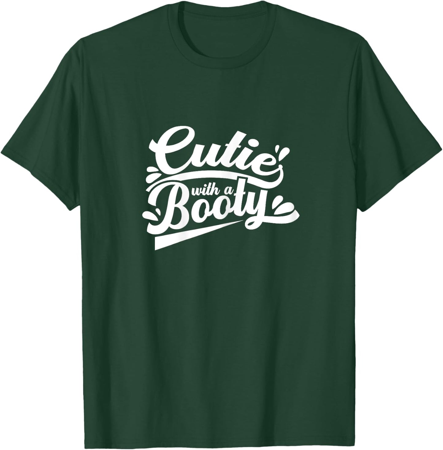 Cutie With A Booty Funny Workout Women Gifts T-Shirt - T-Shirt | Forest