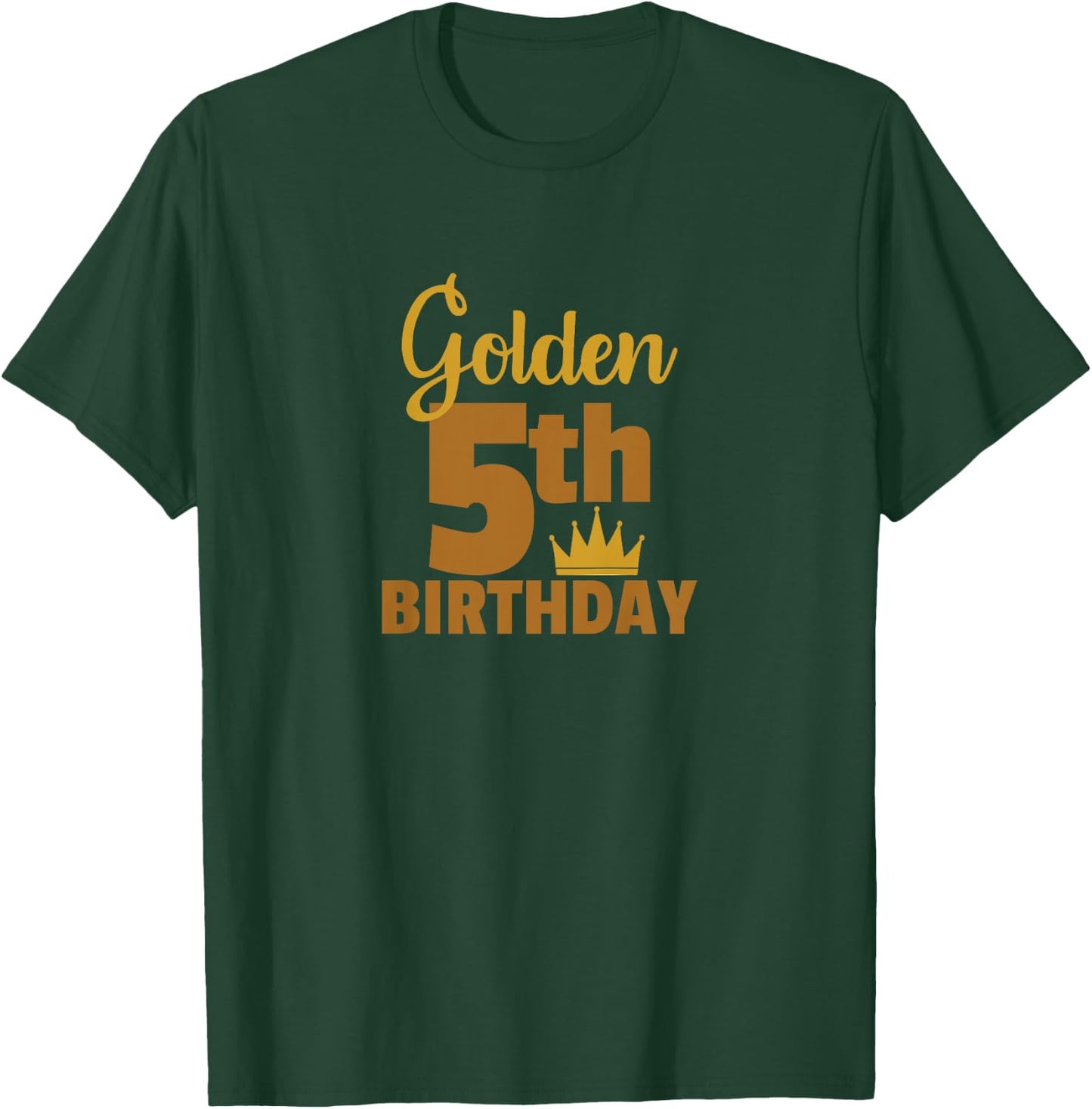 Golden Fifth Birthday Five Year Old Special Occasion T-Shirt - T-Shirt | Forest