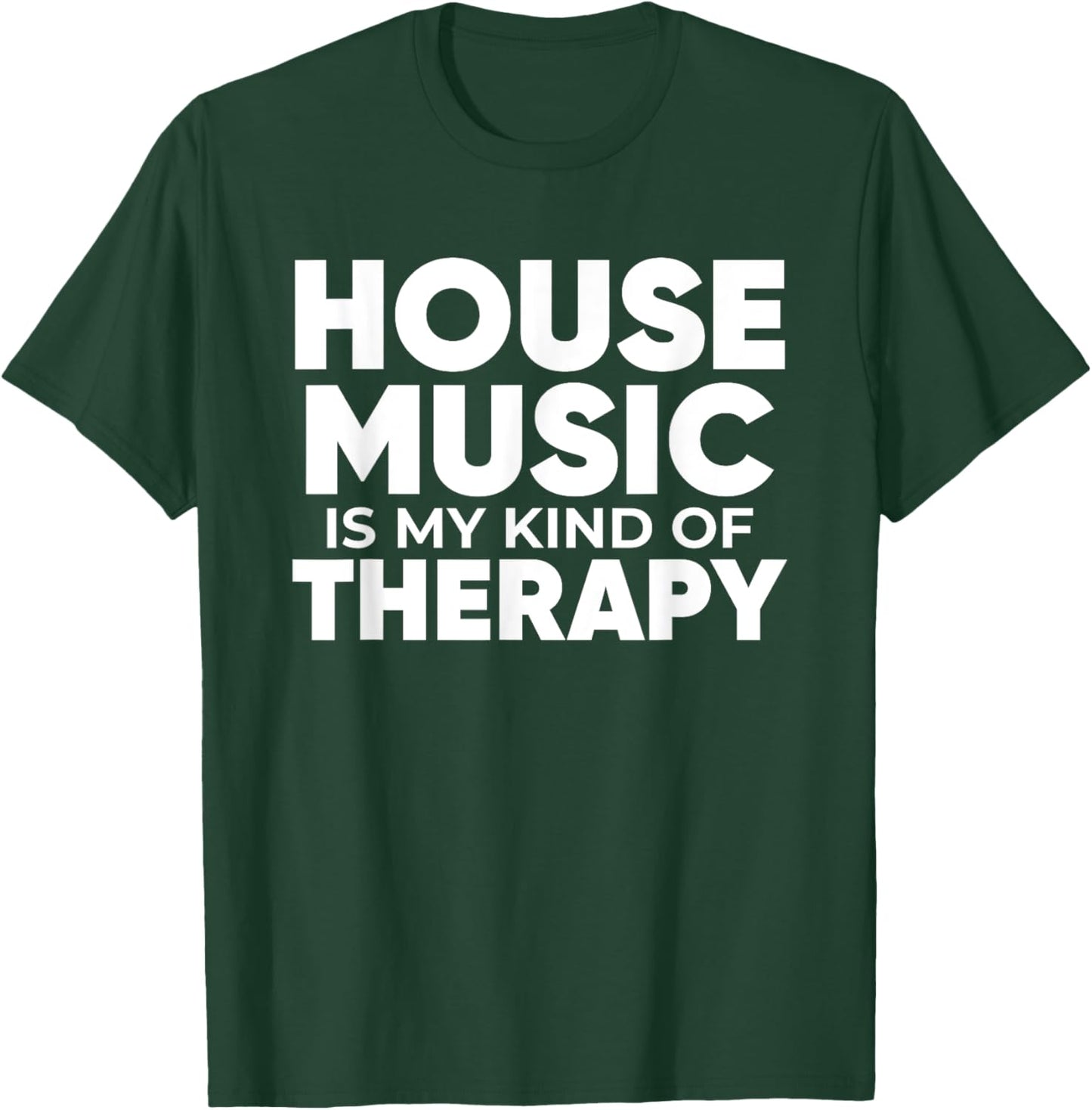 House Music Therapy - EDM DJ Quote Househead T-Shirt - T-Shirt | Forest