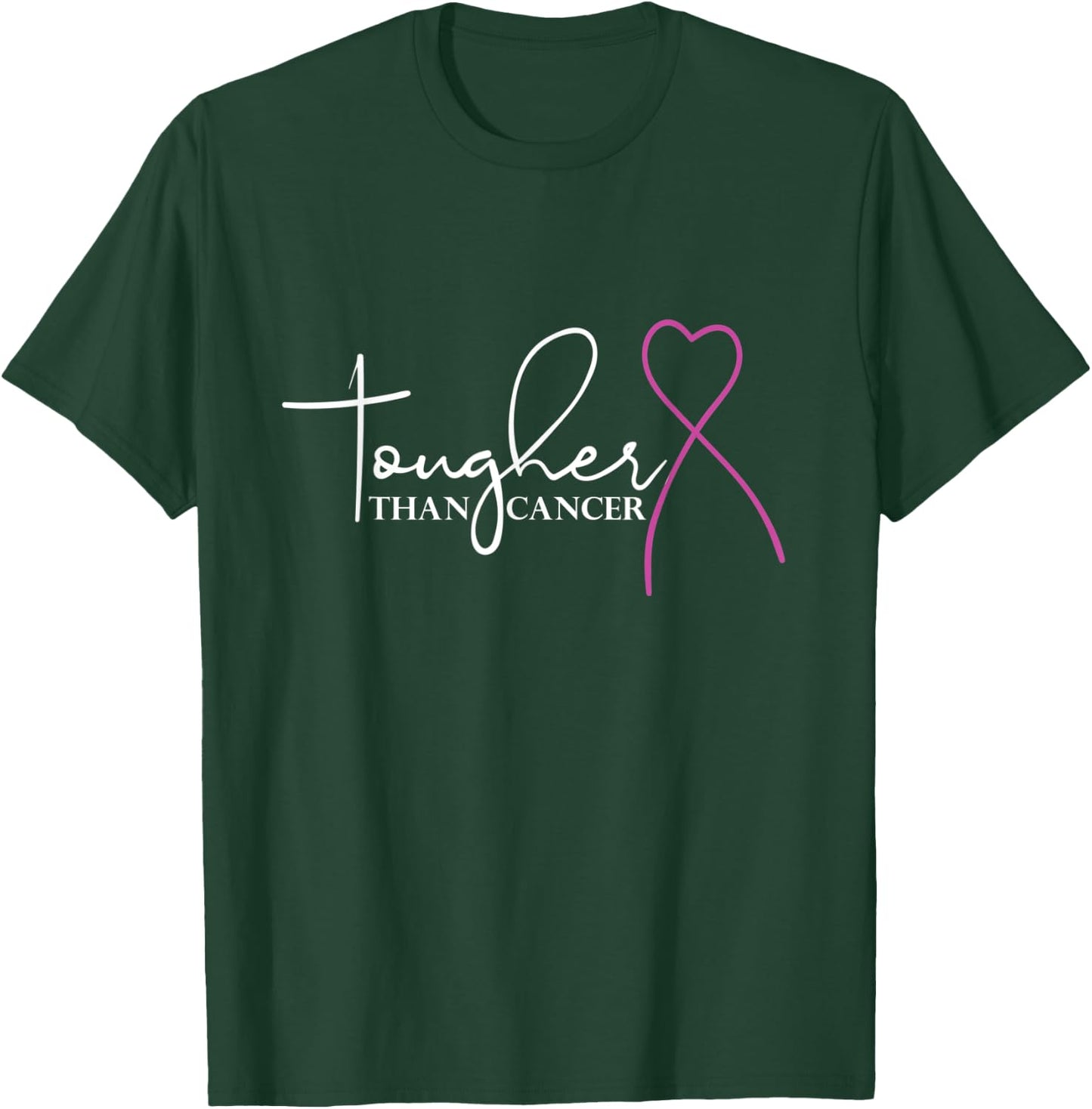 Tougher Than Cancer T-Shirt - T-Shirt | Forest