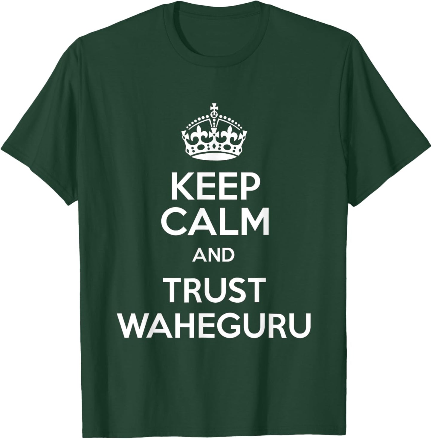 Keep Calm & Trust Waheguru Sikh Indian Gifts Punjabi T-Shirt - T-Shirt | Forest