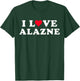 I Love Alazne Matching Girlfriend & Boyfriend Alazne Name T-Shirt - T-Shirt | Forest