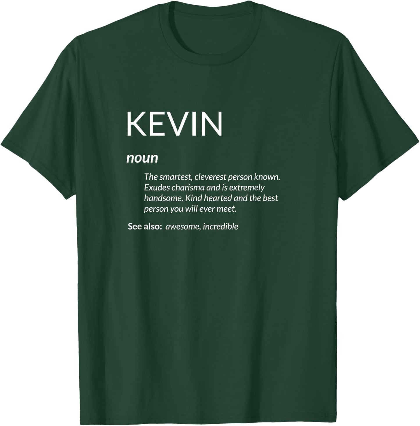 Kevin Is The Best Funny Name Definition Kevin T-Shirt - T-Shirt | Forest