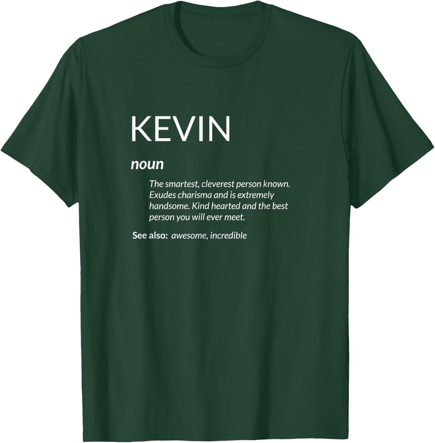 Kevin Is The Best Funny Name Definition Kevin T-Shirt - T-Shirt | Forest