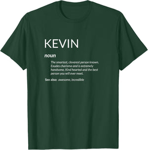 Kevin Is The Best Funny Name Definition Kevin T-Shirt - T-Shirt | Forest