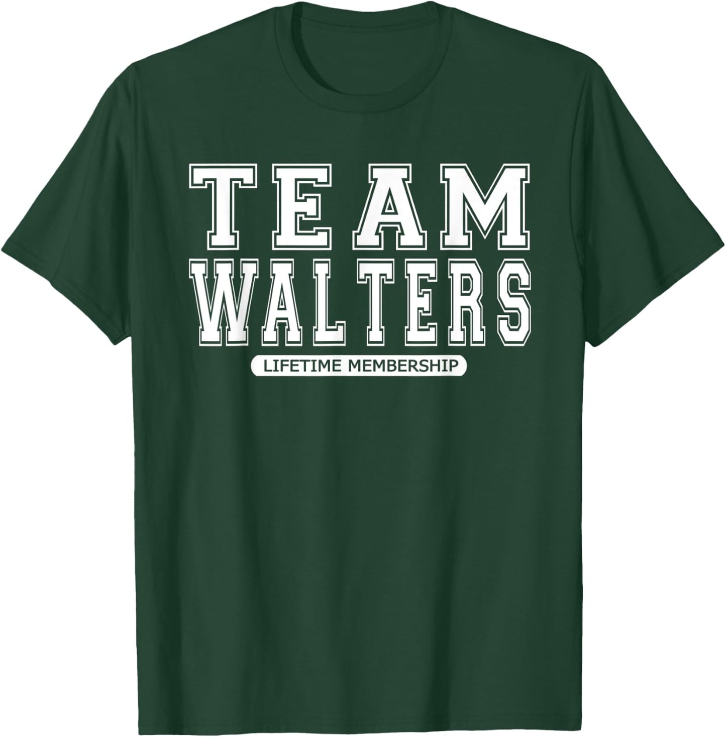 Team WALTERS Family Surname Reunion Crew Member Gift T-Shirt - T-Shirt | Forest