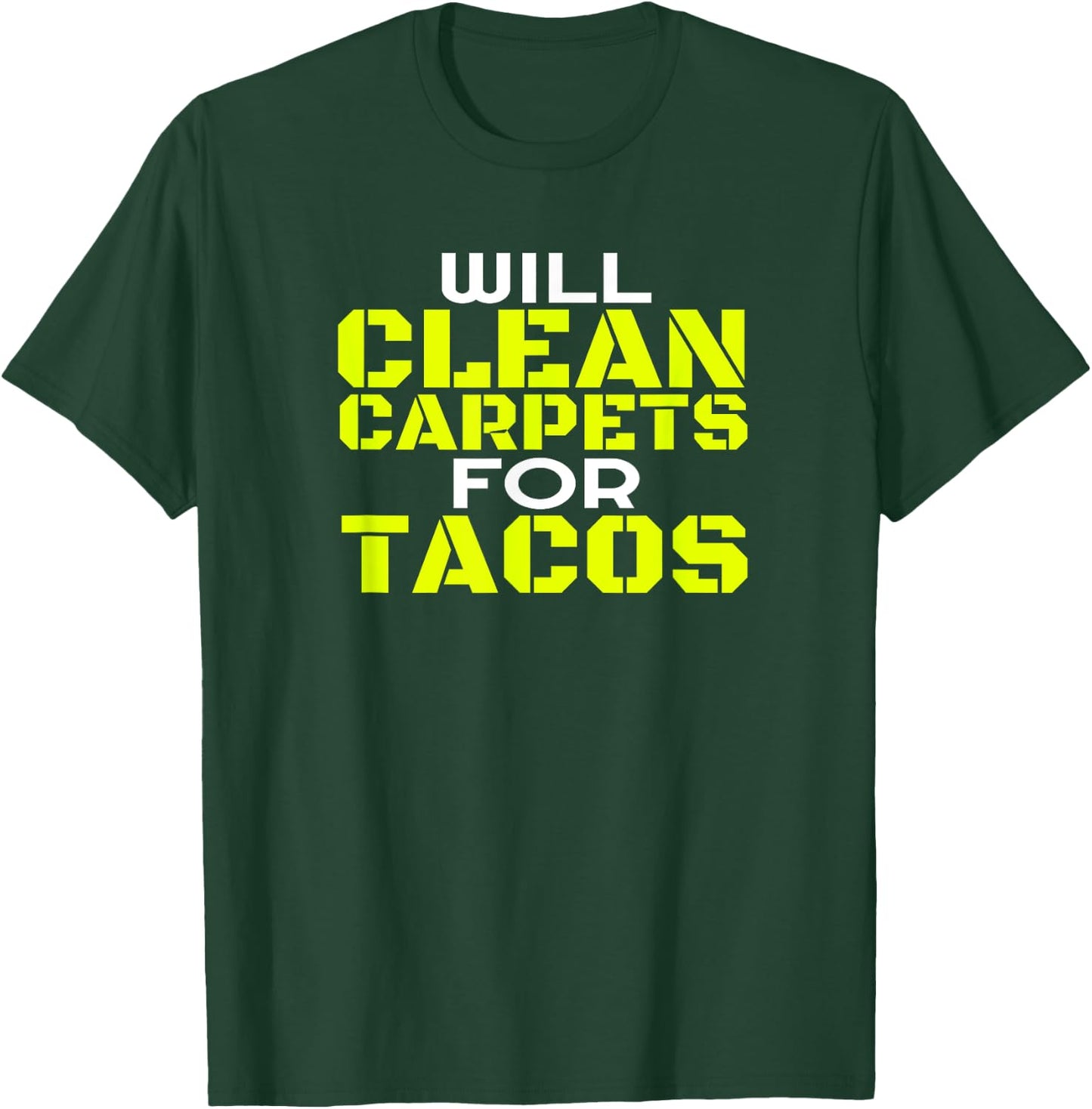Funny Carpet Cleaning Job Dad Taco Tacos Carpet Cleaner T-Shirt - T-Shirt | Forest