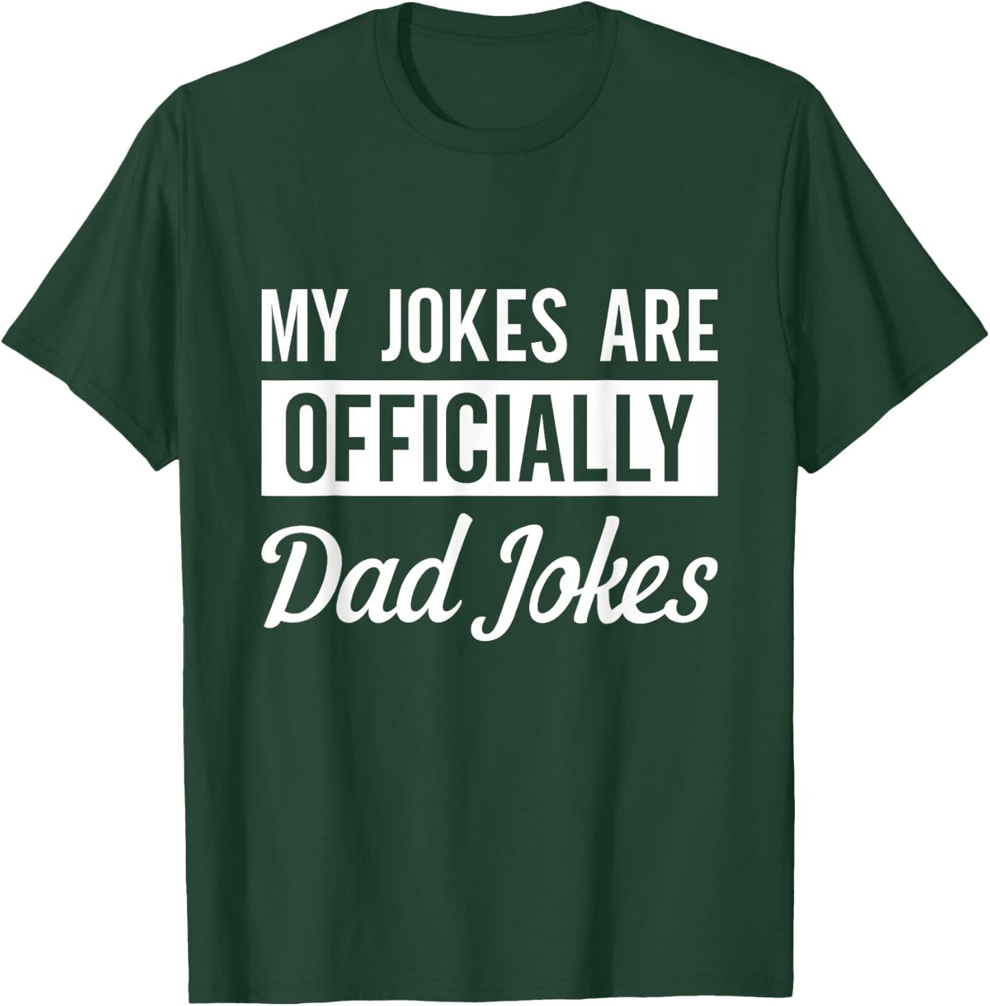 My Jokes are Officially Dad Jokes Fathers Day 2021 T-Shirt - T-Shirt | Forest